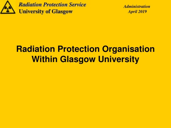 Radiation Protection Organisation Within Glasgow University