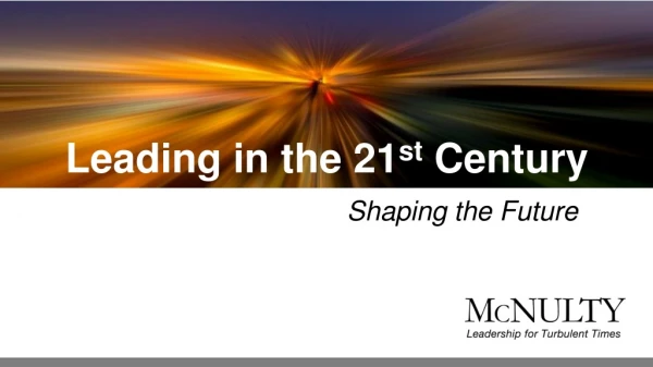 Leading in the 21 st Century