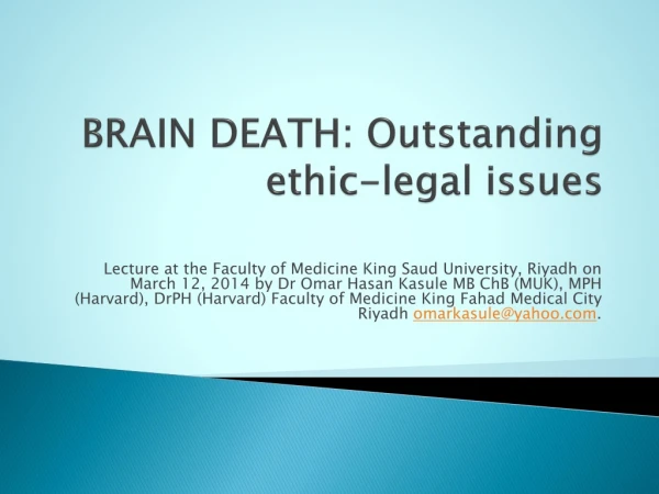 BRAIN DEATH: Outstanding ethic-legal issues