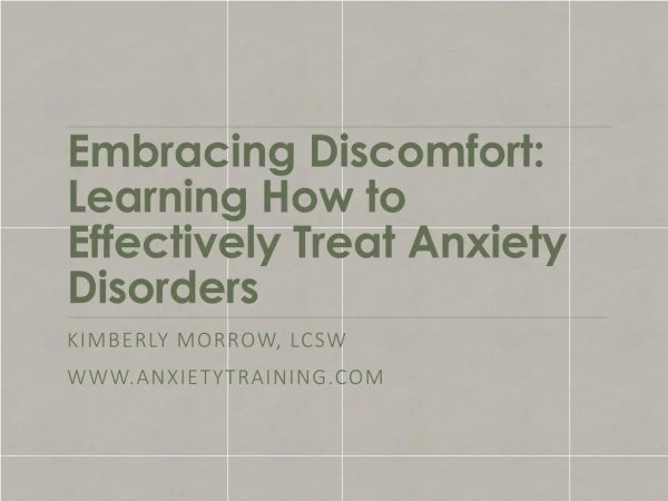 Embracing Discomfort: Learning How to Effectively Treat Anxiety Disorders