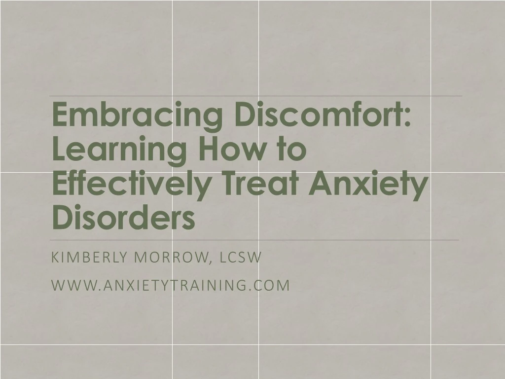 embracing discomfort learning how to effectively treat anxiety disorders