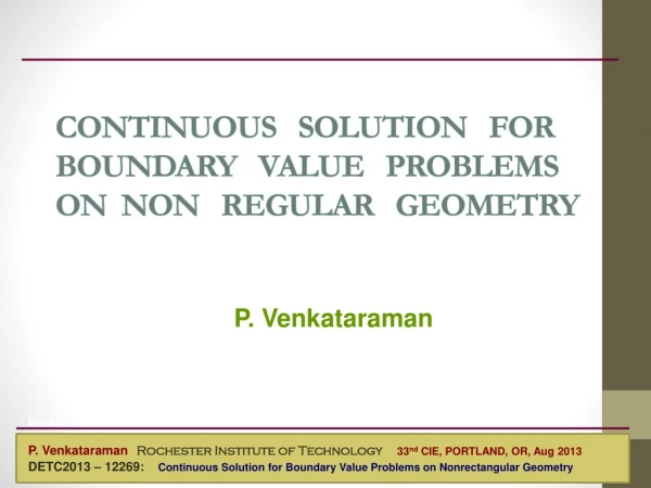 CONTINUOUS SOLUTION FOR BOUNDARY VALUE PROBLEMS ON NON REGULAR GEOMETRY