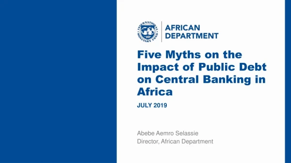 Five Myths on the Impact of Public Debt on Central Banking in Africa