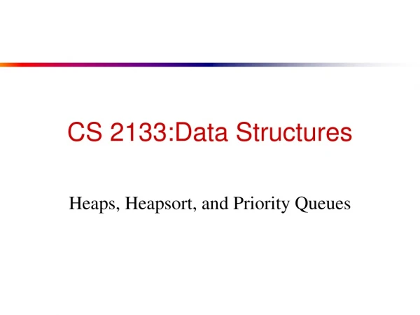 CS 2133:Data Structures