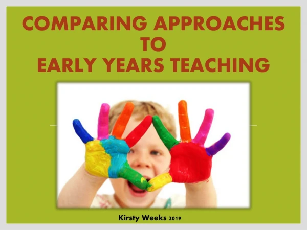 Comparing approaches to Early Years Teaching