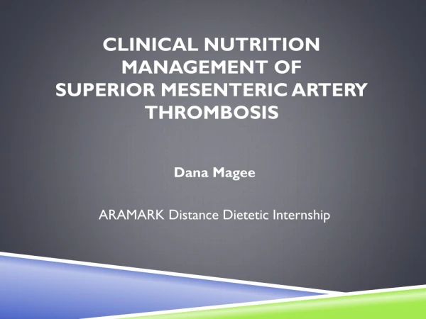 Clinical Nutrition Management of Superior Mesenteric Artery Thrombosis