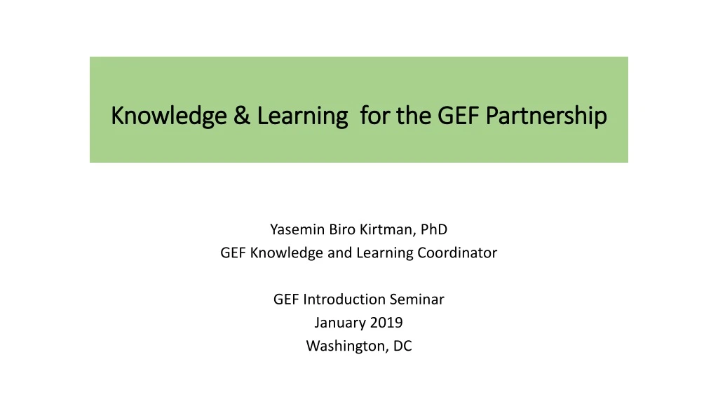 knowledge learning for the gef partnership