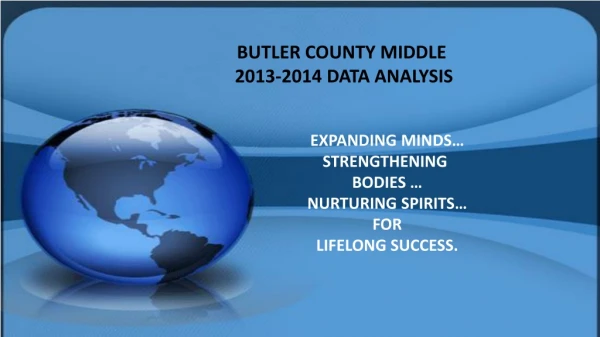 BUTLER COUNTY MIDDLE 2013-2014 DATA ANALYSIS