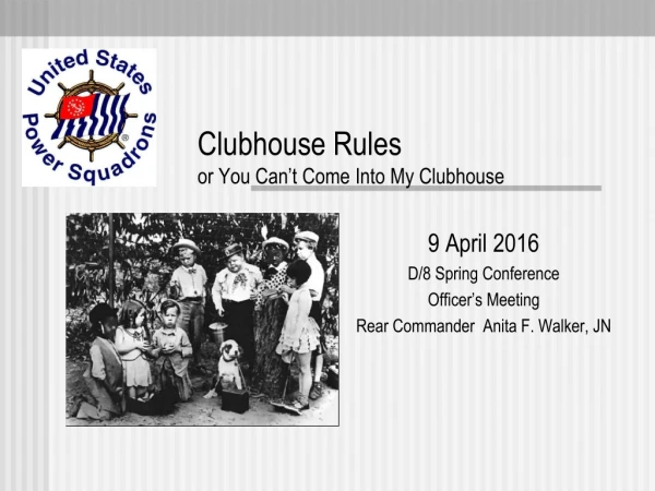 Clubhouse Rules or You Can’t Come Into My Clubhouse