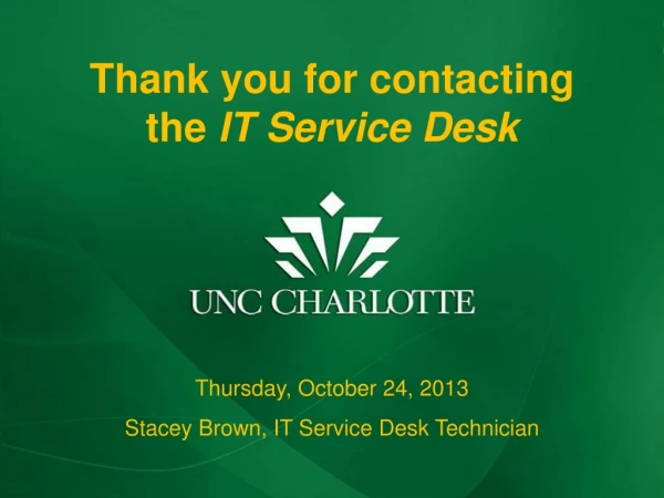 Thank you for contacting The IT Service Desk
