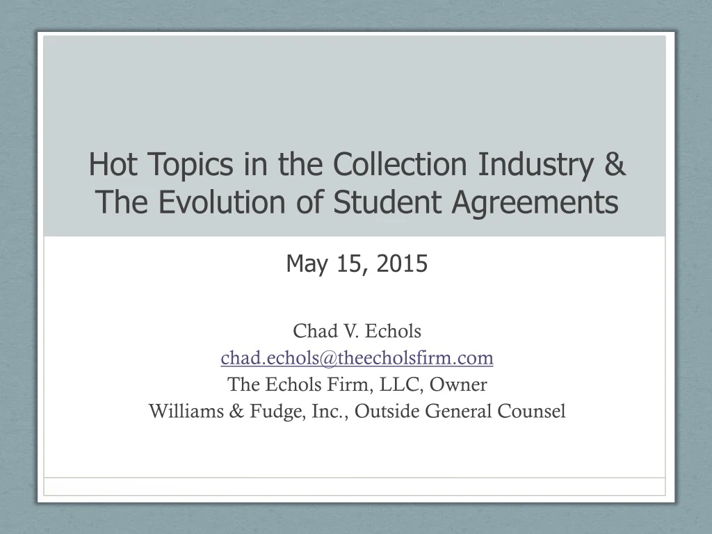 hot topics in the collection industry the evolution of student agreements may 15 2015