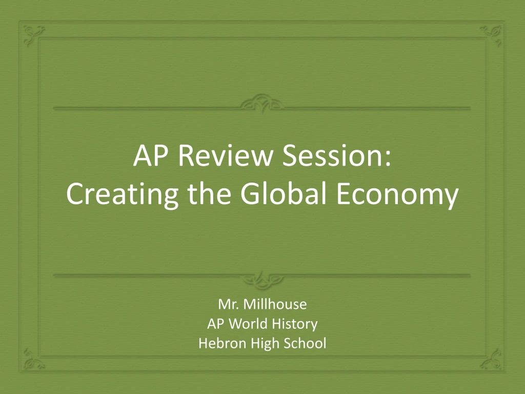 ap review session creating the global economy
