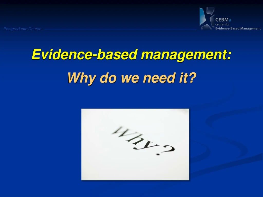 evidence based management why do we need it
