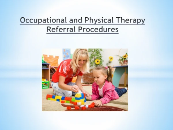 Occupational and Physical Therapy Referral Procedures