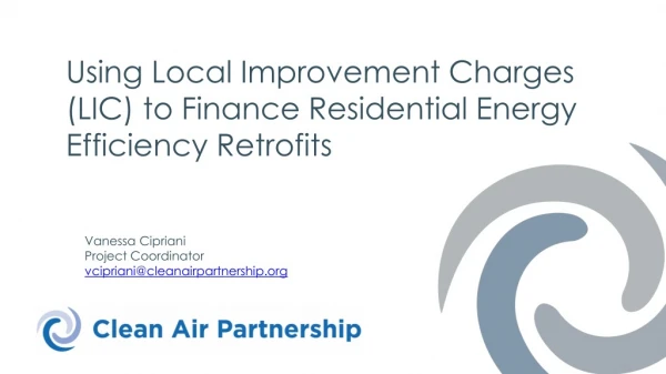 Using Local Improvement Charges (LIC) to Finance Residential Energy Efficiency Retrofits