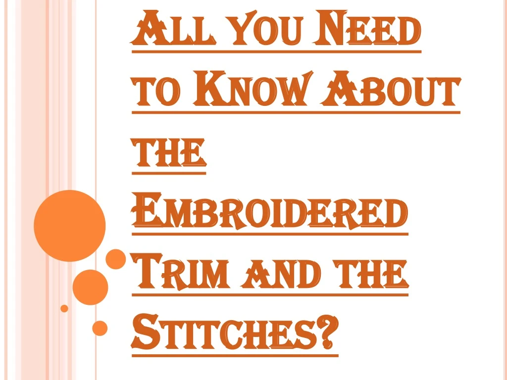 all you need to know about the embroidered trim and the stitches