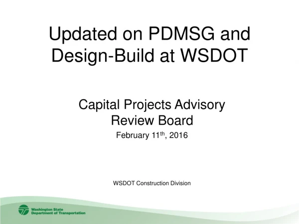 Updated on PDMSG and Design-Build at WSDOT