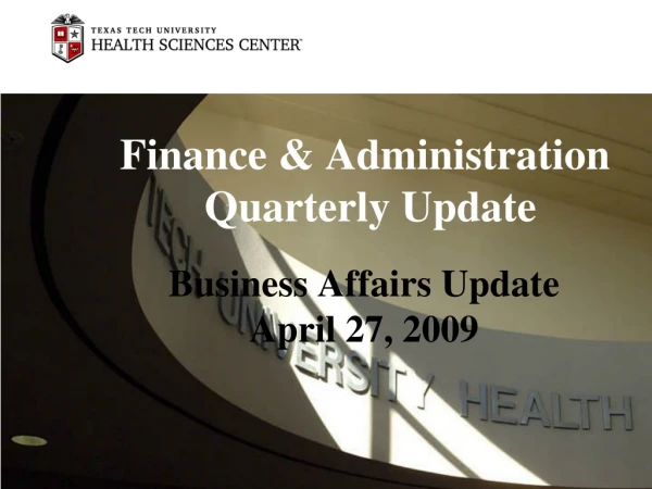 Finance &amp; Administration Quarterly Update
