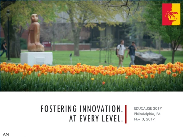 FOSTERING INNOVATION. AT EVERY LEVEL.
