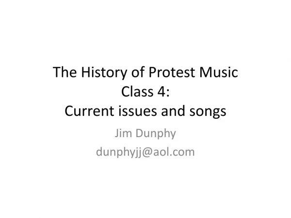 The History of Protest Music Class 4: Current issues and songs
