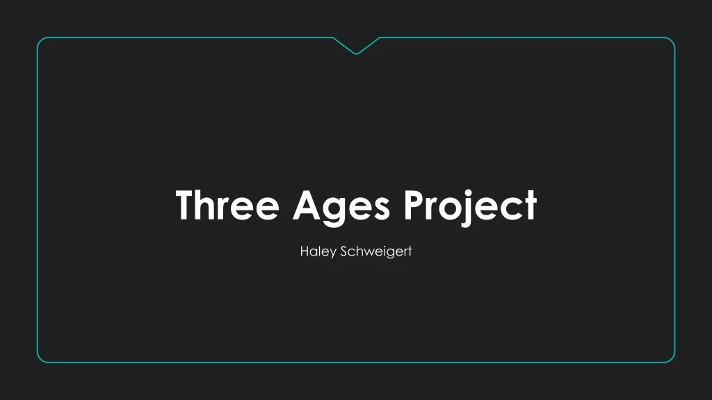 three ages project