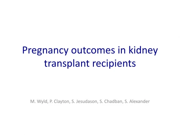 Pregnancy outcomes in kidney transplant recipients
