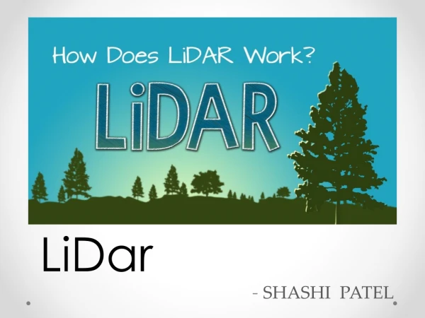 LiDar 											- SHASHI PATEL