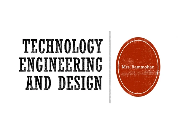 TECHNOLOGY ENGINEERING AND DESIGN