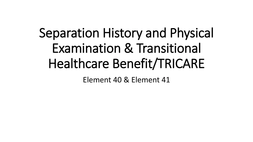 separation history and physical examination transitional healthcare benefit tricare