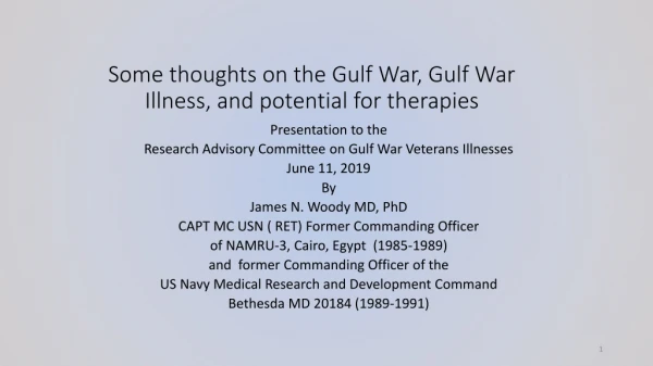 Some thoughts on the Gulf War, Gulf War Illness, and potential for therapies