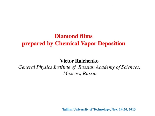 Diamond films prepared by Chemical Vapor Deposition
