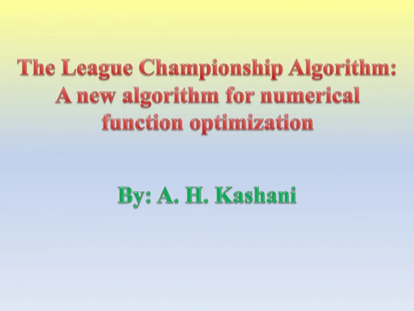 The League Championship Algorithm: A new algorithm for numerical function optimization