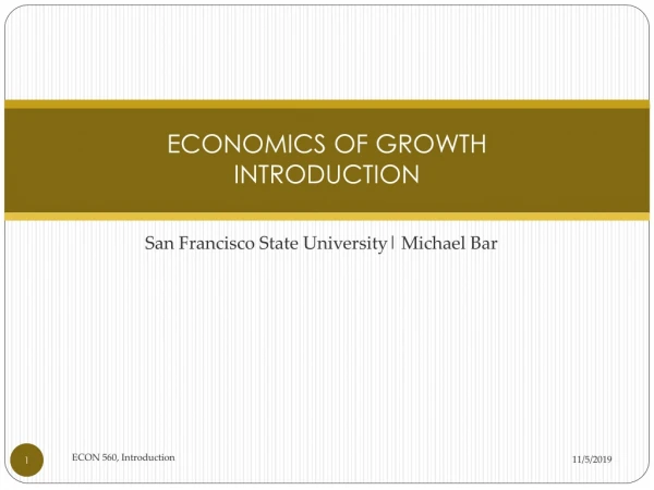 ECONOMICS OF GROWTH INTRODUCTION