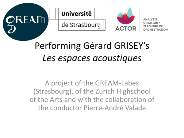 Performing Gérard GRISEY’s Les espaces acoustiques