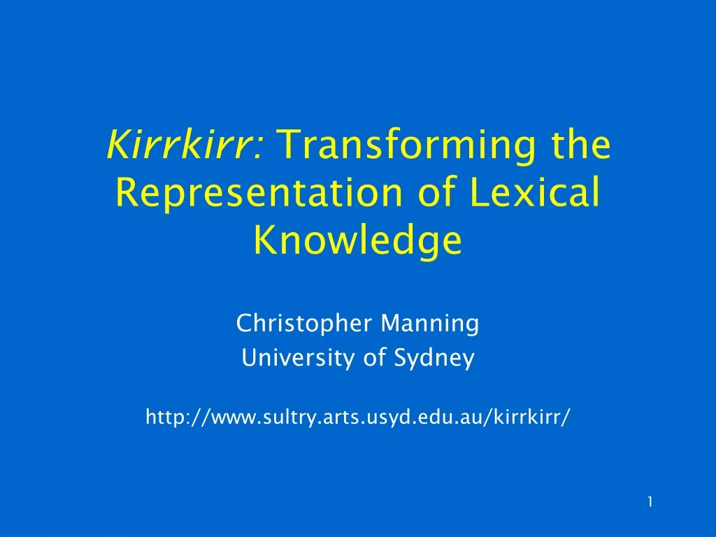 kirrkirr transforming the representation of lexical knowledge