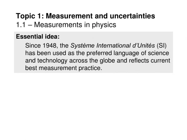 Topic 1: Measurement and uncertainties 1.1 – Measurements in physics
