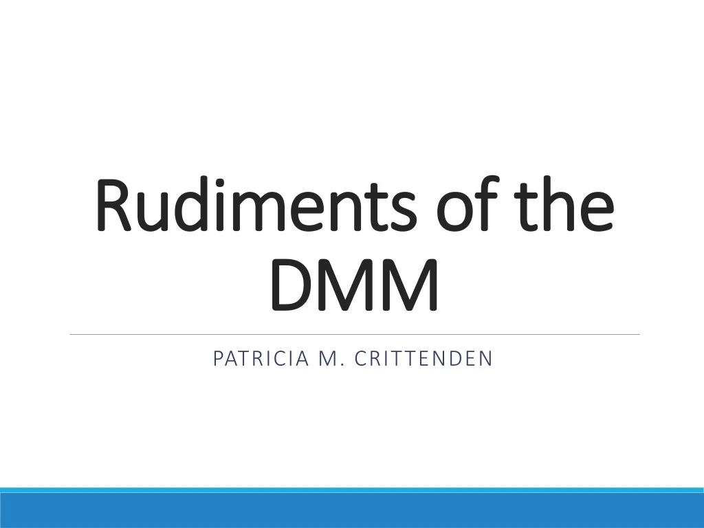 rudiments of the dmm
