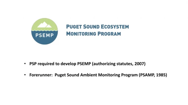 PSP required to develop PSEMP (authorizing statutes, 2007)
