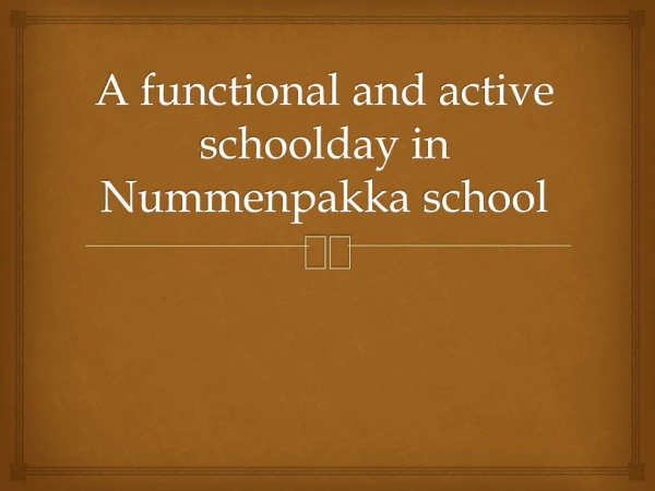 A functional and active schoolday in Nummenpakka school