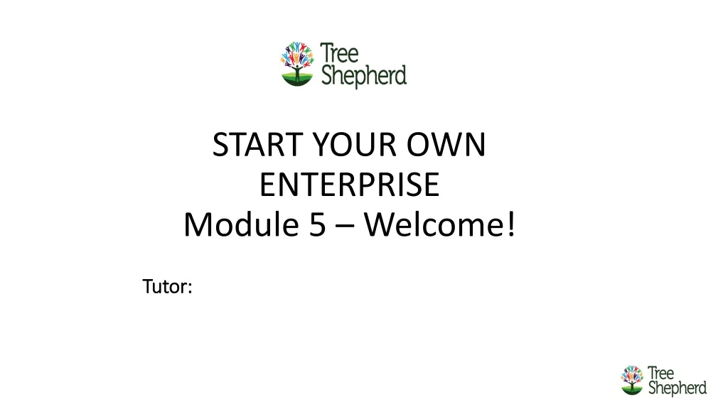 start your own enterprise module 5 welcome