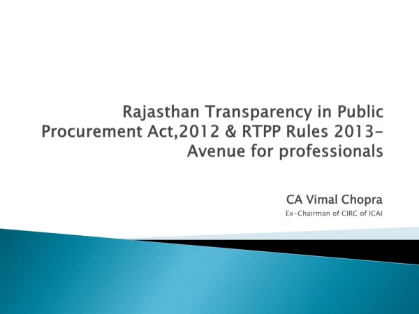 Rajasthan Transparency in Public Procurement Act,2012 &amp; RTPP Rules 2013-Avenue for professionals