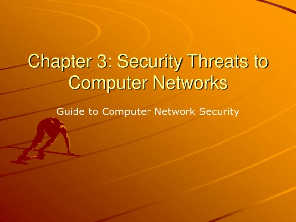 Chapter 3: Security Threats to Computer Networks