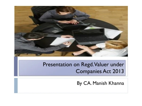 Presentation on Regd. Valuer under Companies Act 2013