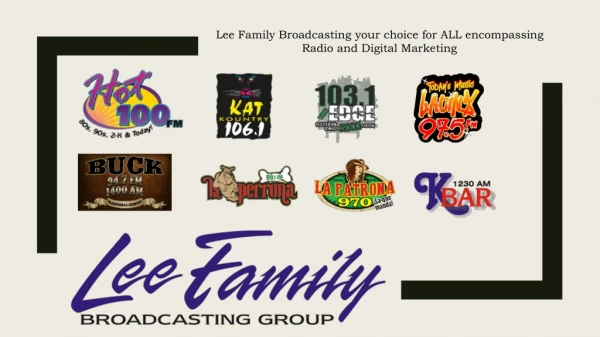 Lee Family Broadcasting your choice for ALL encompassing Radio and Digital Marketing