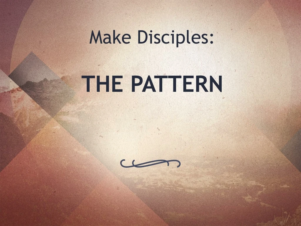 make disciples the pattern