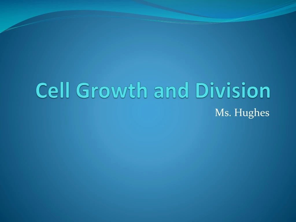 cell growth and division