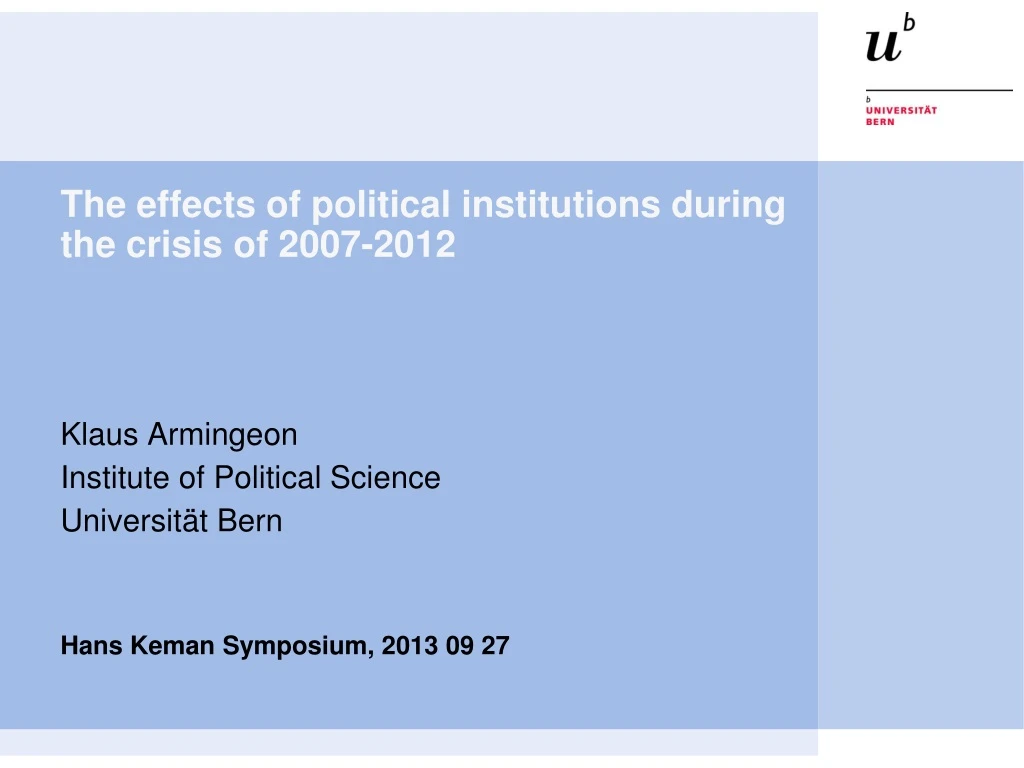 the effects of political institutions during the crisis of 2007 2012