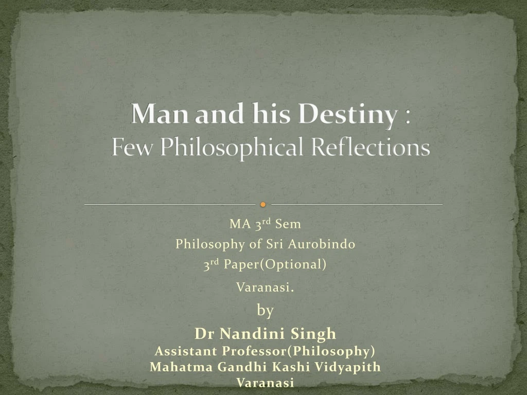man and his destiny few philosophical reflections