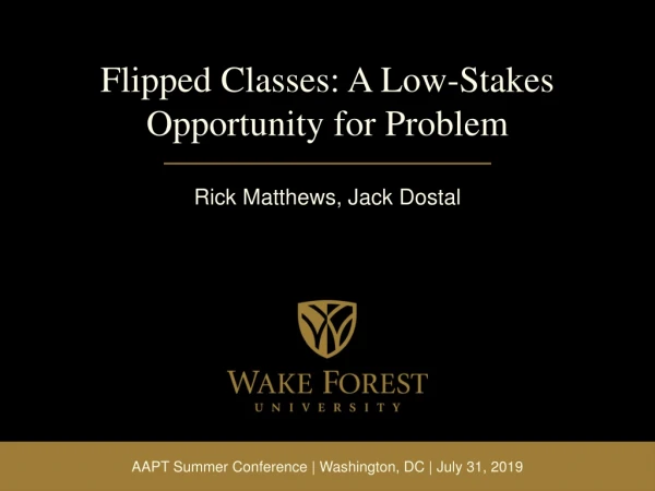 Flipped Classes: A Low-Stakes Opportunity for Problem