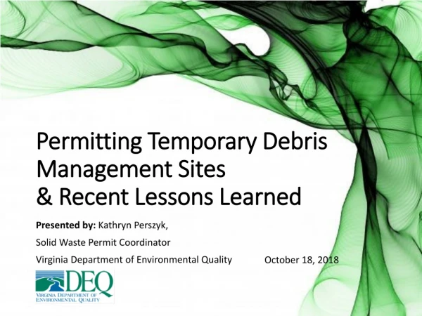 Permitting Temporary Debris Management Sites &amp; Recent Lessons Learned